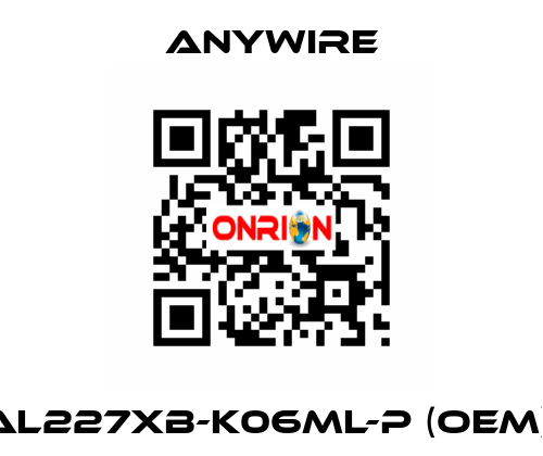 AL227XB-K06ML-P (OEM)  Anywire