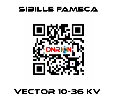 VECTOR 10-36 KV  Sibille Fameca