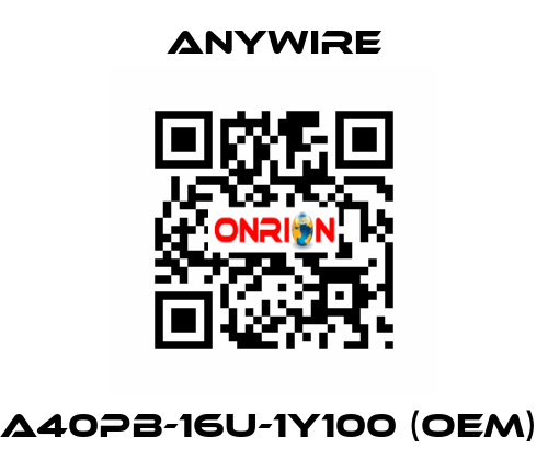  A40PB-16U-1Y100 (OEM)  Anywire