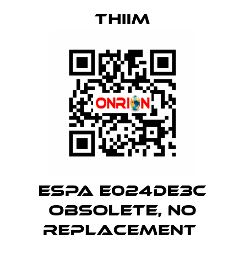 ESPA E024DE3C obsolete, no replacement  Thiim