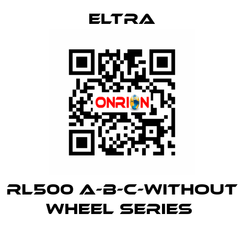 RL500 A-B-C-without wheel SERIES  Eltra