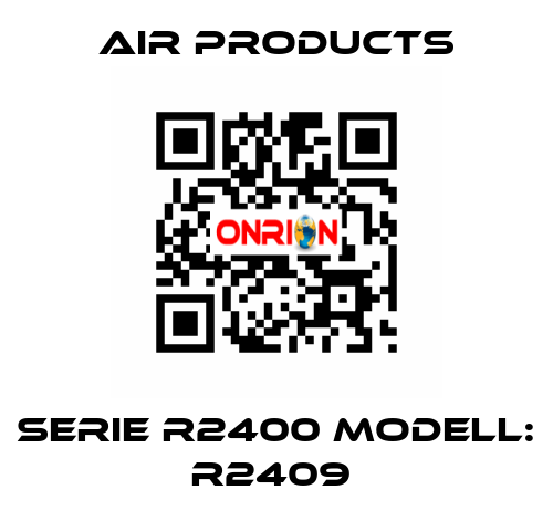 Serie R2400 Modell: R2409  AIR PRODUCTS