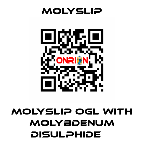 MOLYSLIP OGL with Molybdenum Disulphide     Molyslip