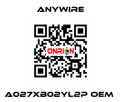 A027XB02YL2P oem  Anywire