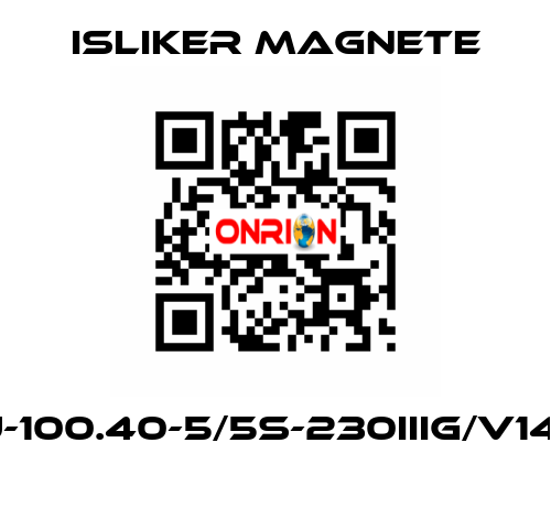 GIu-100.40-5/5S-230IIIG/V1495  ISLIKER MAGNETE