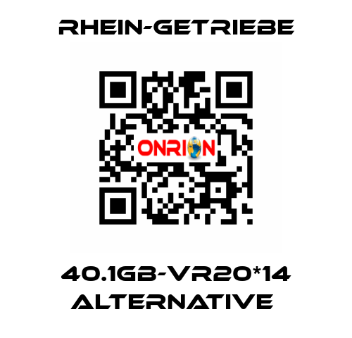 40.1GB-VR20*14 Alternative  Rhein-Getriebe