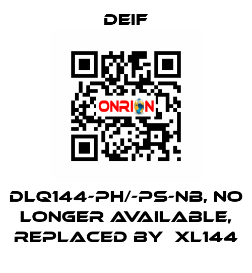 DLQ144-ph/-ps-NB, NO LONGER AVAILABLE, REPLACED BY  XL144 Deif