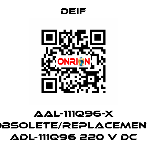 AAL-111Q96-X obsolete/replacement ADL-111Q96 220 V DC Deif