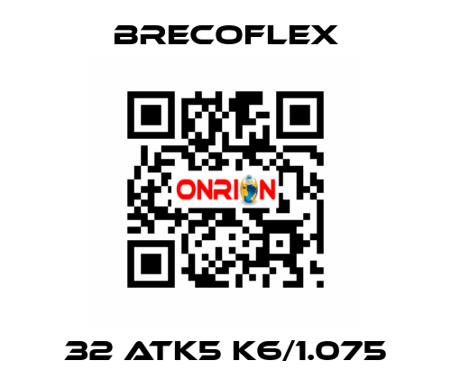 32 ATK5 K6/1.075 Brecoflex