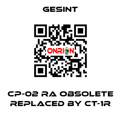 CP-02 RA obsolete replaced by CT-1R Gesint