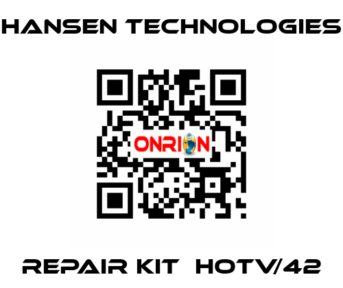 repair kit  HOTV/42 HANSEN TECHNOLOGIES