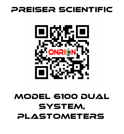 Model 6100 Dual System, Plastometers  Preiser Scientific