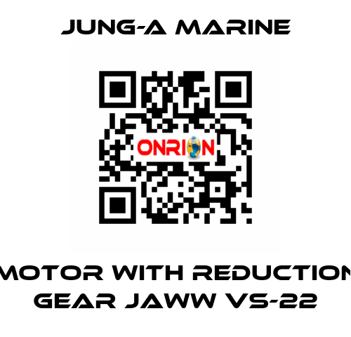 Motor with reduction gear JAWW VS-22 JUNG-A MARINE