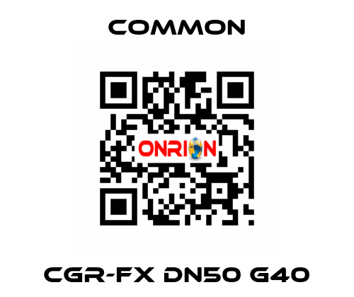 CGR-FX DN50 G40 COMMON