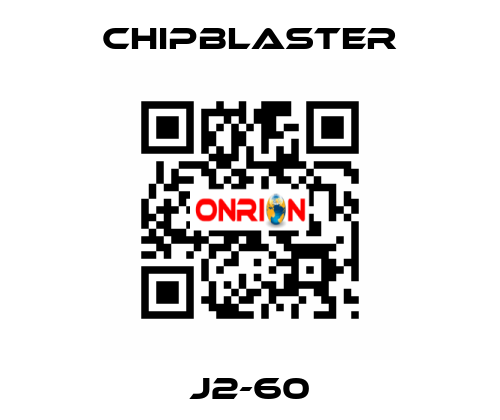 J2-60 Chipblaster