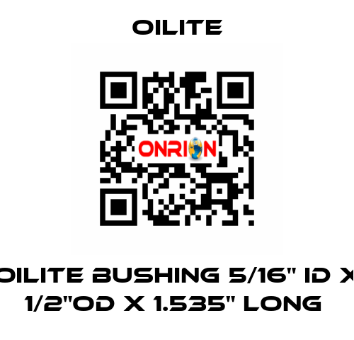 OILITE BUSHING 5/16" ID x 1/2"OD x 1.535" Long  Oilite