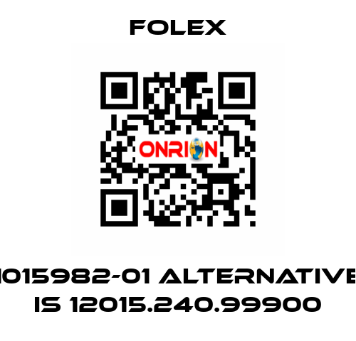 1015982-01 alternative is 12015.240.99900 Folex