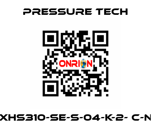 XHS310-SE-S-04-K-2- C-N Pressure Tech