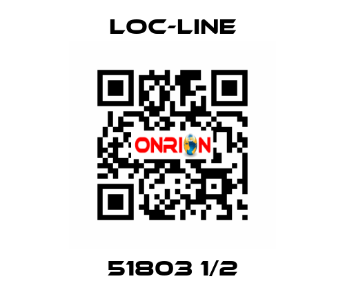 51803 1/2 Loc-Line