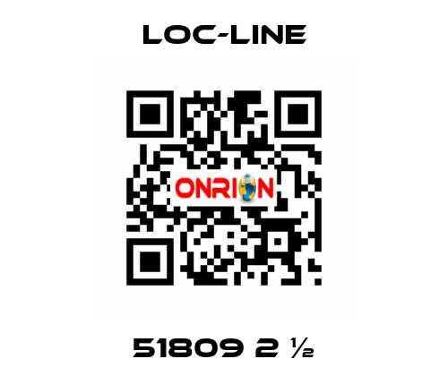 51809 2 ½ Loc-Line