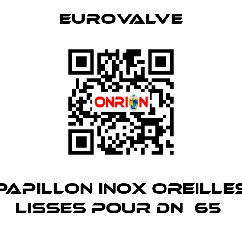 PAPILLON INOX OREILLES LISSES POUR DN  65  Eurovalve