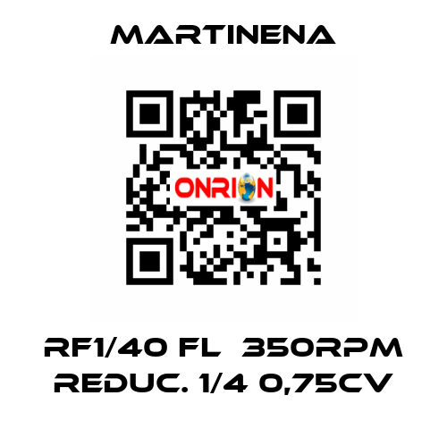 RF1/40 FL  350RPM REDUC. 1/4 0,75CV Martinena