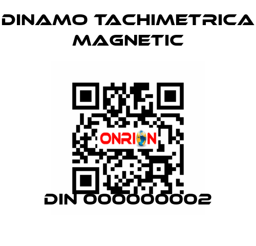 DIN 000000002 Dinamo Tachimetrica Magnetic