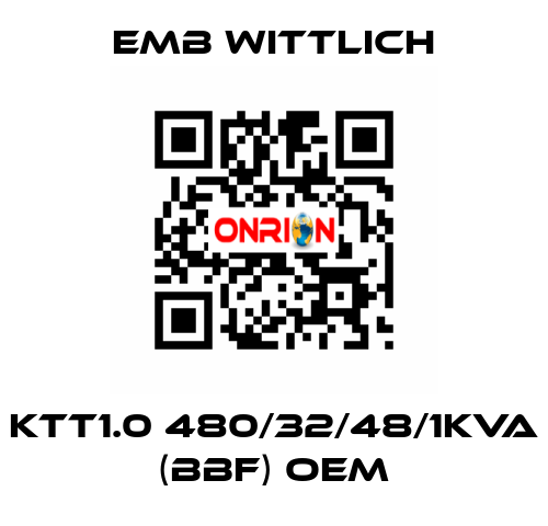 KTT1.0 480/32/48/1KVA (BBF) OEM EMB Wittlich