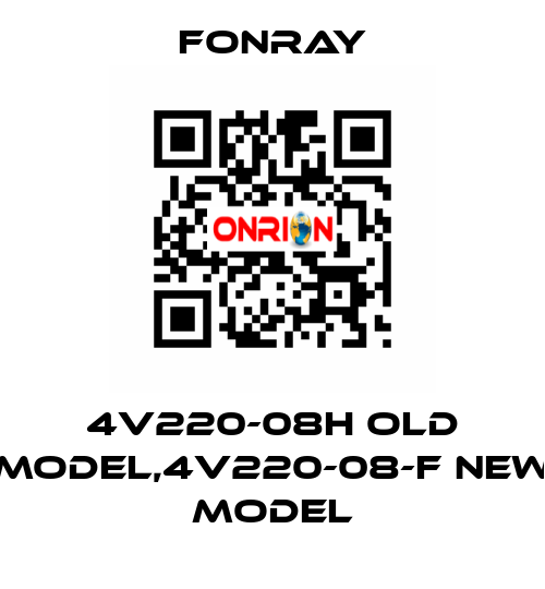 4V220-08H old model,4V220-08-F new model Fonray