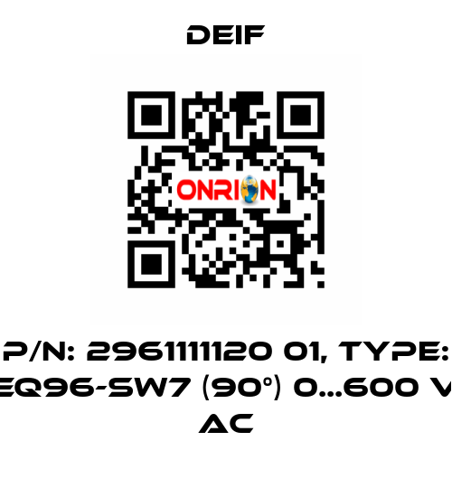 P/N: 2961111120 01, Type: EQ96-sw7 (90°) 0...600 V AC Deif