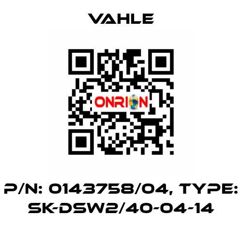 P/n: 0143758/04, Type: SK-DSW2/40-04-14 Vahle