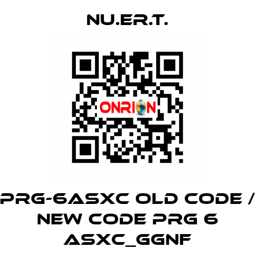 PRG-6ASXC old code / new code PRG 6 ASXC_GGNF NU.ER.T.