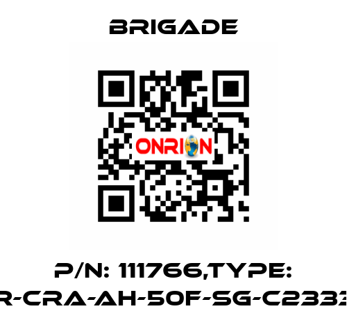 P/N: 111766,Type: CET1-AR-CRA-AH-50F-SG-C2333-111766 Brigade