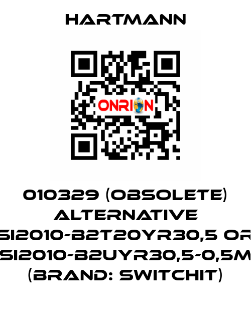 010329 (OBSOLETE) ALTERNATIVE SI2010-B2T20YR30,5 or SI2010-B2UYR30,5-0,5m (BRAND: SWITCHIT) Hartmann