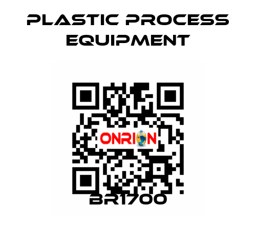 BR1700 PLASTIC PROCESS EQUIPMENT