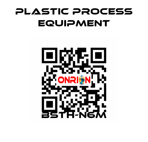 BSTH-N6M PLASTIC PROCESS EQUIPMENT