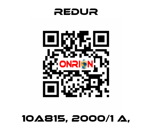 10A815, 2000/1 A, Redur