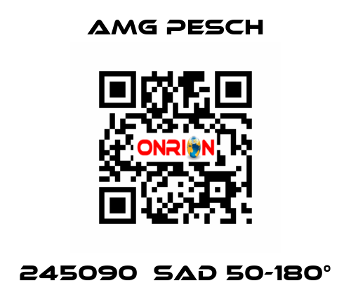 245090  SAD 50-180° AMG Pesch