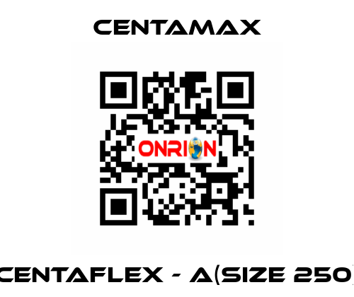 CENTAFLEX - A(Size 250) CENTAMAX