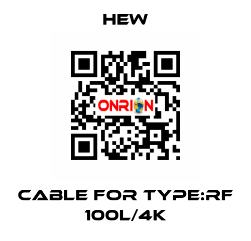 cable For Type:RF 100L/4K HEW