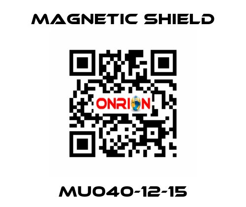 MU040-12-15 Magnetic Shield