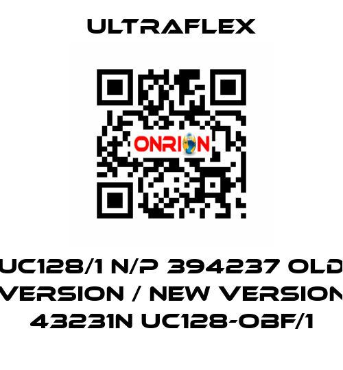 UC128/1 N/P 394237 old version / new version 43231N UC128-OBF/1 Ultraflex