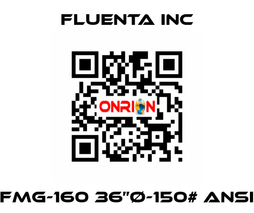 FMG-160 36”Ø-150# ANSI Fluenta Inc