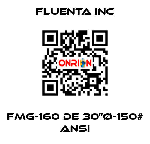 FMG-160 DE 30”Ø-150# ANSI Fluenta Inc