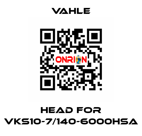 Head for VKS10-7/140-6000HSA Vahle