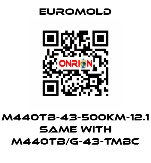 M440TB-43-500KM-12.1 same with M440TB/G-43-TMBC EUROMOLD