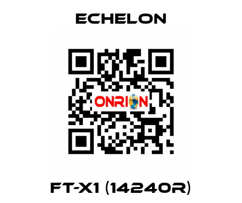 FT-X1 (14240R) echelon