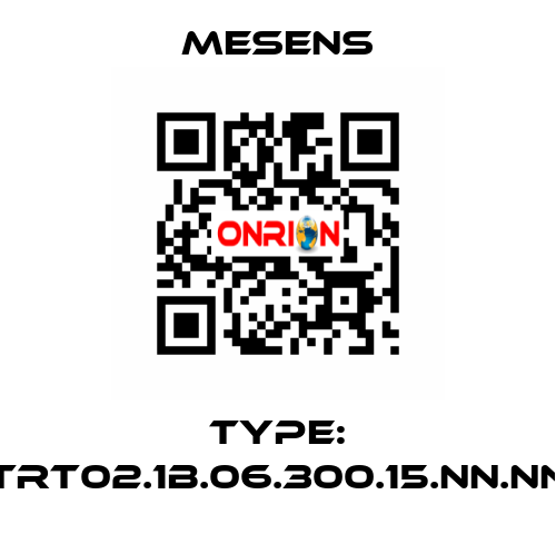 Type: TRT02.1B.06.300.15.NN.NN Mesens