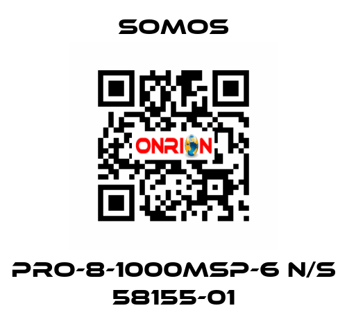 PRO-8-1000MSP-6 N/S 58155-01 Somos