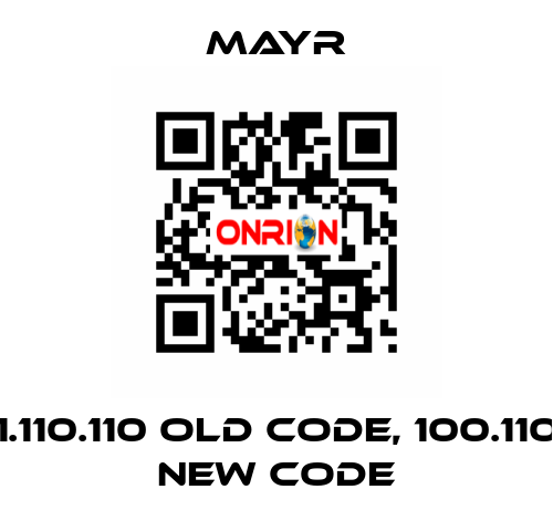 1.110.110 old code, 100.110 new code Mayr